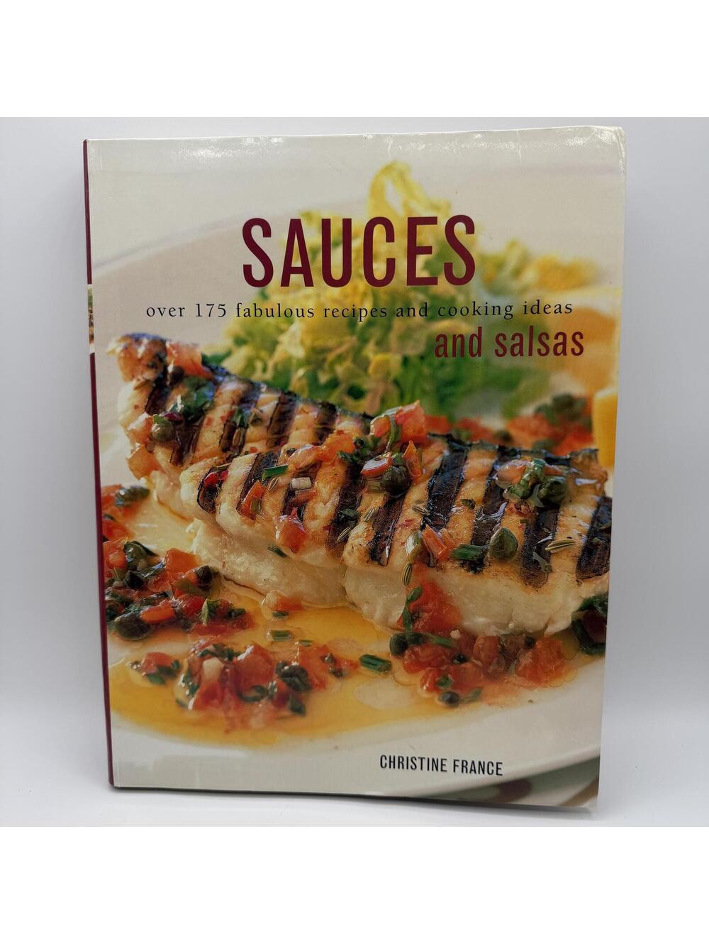 Sauces and Salsas Cookbook Christine France Recipes Paperback Food Kitchen Food